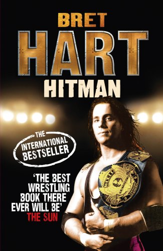 Bret Hart My Real Life In The Cartoon World Of Wrestling Book Cover 0