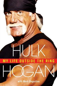 Hulk Hogan My Life Outside The Ring Book Cover