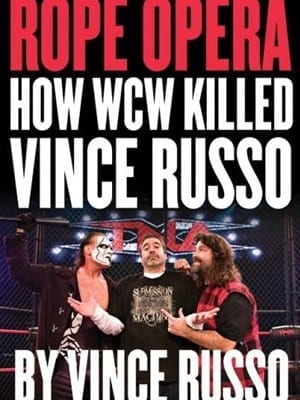 Rope Opera How Wcw Killed Vince Russo Book Cover