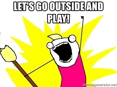 Meme Play Outside